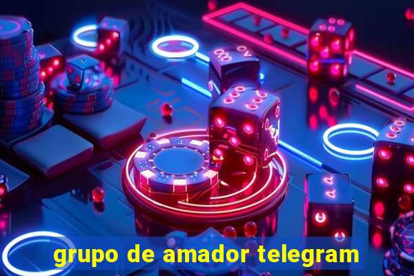 grupo de amador telegram